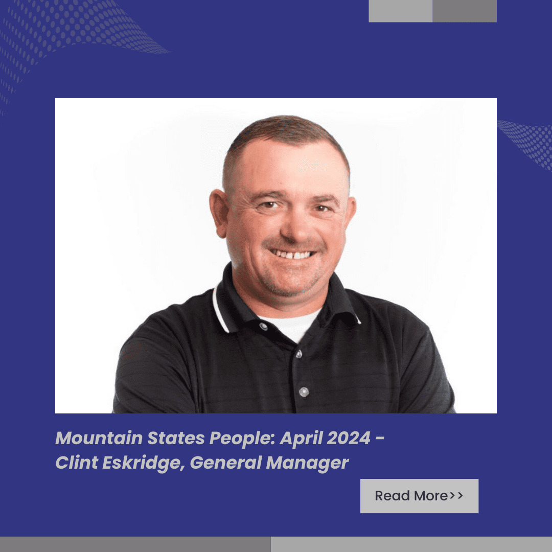 Mountain States People: April 2024- Clint Eskridge