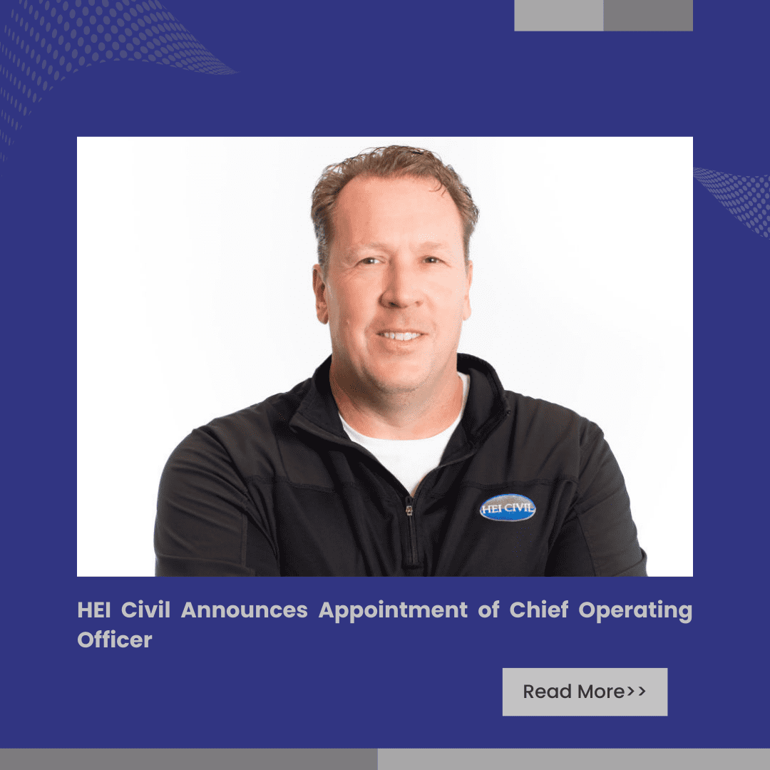 HEI Civil Announces Appointment of Chief Operating Officer